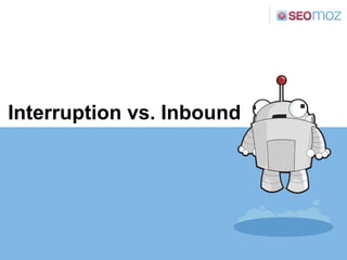 Interruption vs. Inbound 