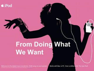 From Doing What We Want 