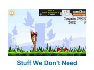 R Stuff We Don’t Need 