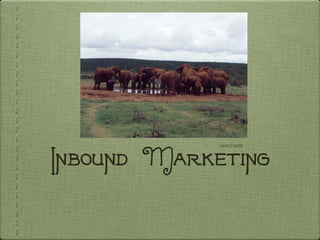 Inbound Marketing Source: Hubspot 