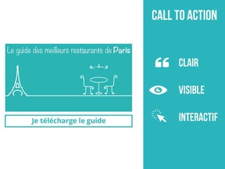 Clair
Visible
interactif
Call to action
 