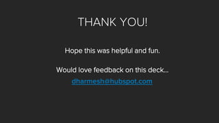 Read? Set? GET GROWING! 
Tell your friends: 
Would love feedback on this deck: 
feedback@inboundbook.com 
inboundslides.com 