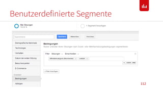 Benutzerdefinierte Segmente
112
 