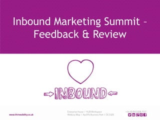 Inbound Marketing Summit –
Feedback & Review
 