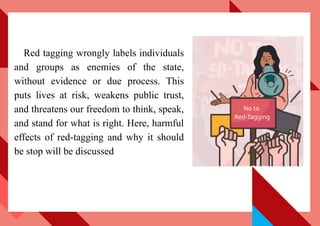 Red Tagging Process stop red tagging, protect democracy our world | PPTX