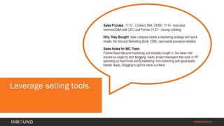 #INBOUND14 
Leverage selling tools. 
 