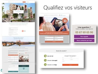 Qualifiez vos visiteurs
 