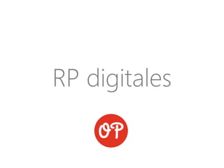 RP digitales
 