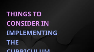 VVC
THINGS TO
CONSIDER IN
IMPLEMENTING
THE
 