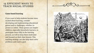 15 efficient ways to teach social studies | PPTX