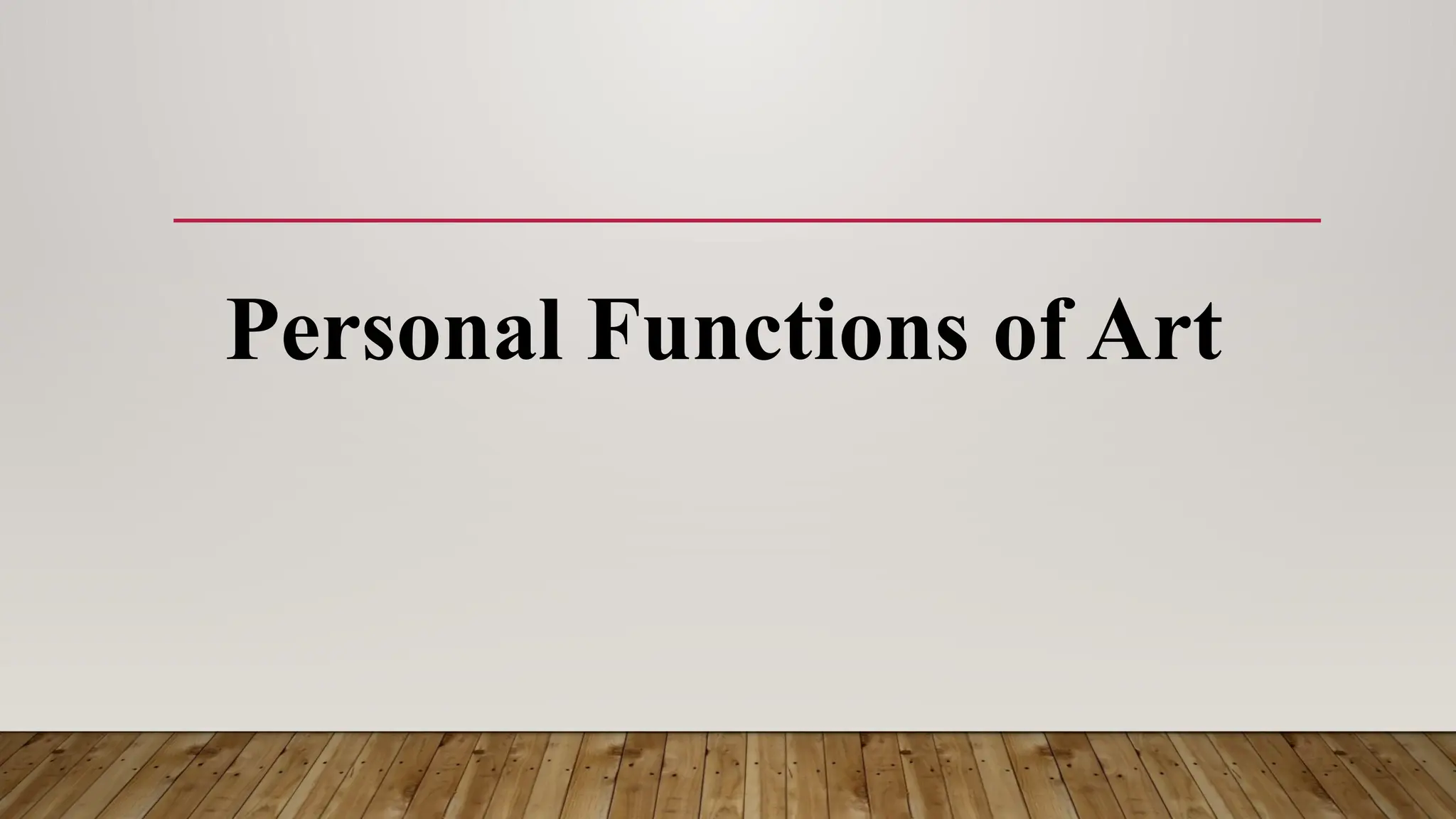 Personal Functions of Art
 