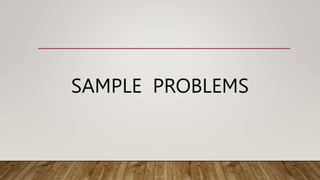 SAMPLE PROBLEMS
 