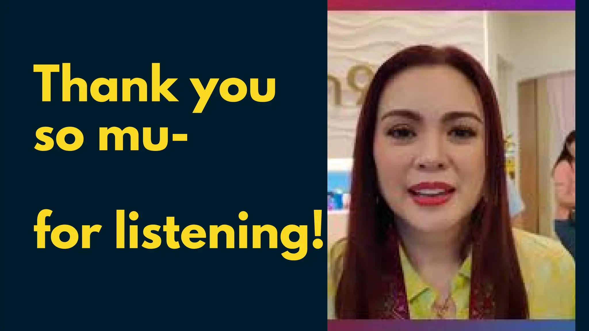 Thank you
so mu-
for listening!
 