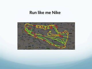 Run like me Nike 
 