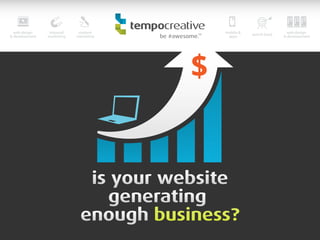 $
is your website
generating
enough business?
webdesign
&development
inbound
marketing
content
marketing
mobile&
apps
search(seo)
webdesign
&development
 