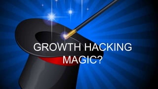 GROWTH HACKING 
MAGIC? 
@seanellis 
 