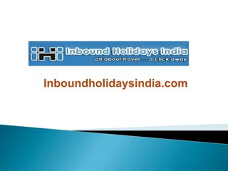 Inboundholidaysindia.com
 