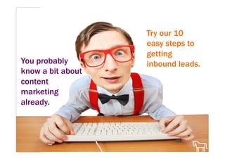 10 easy steps to generate leads with inbound marketing
