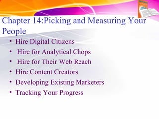 Chapter 15:Picking and Measuring a PR
Agency
• Picking a PR Agency
• Tracking Your Progress
• Inbound in Action:
Solis, We...