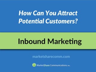 Inbound Marketing - How Can You Attract Potential Customers