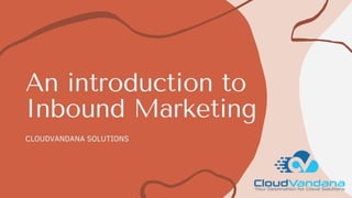 Inbound marketing _ CloudVandana