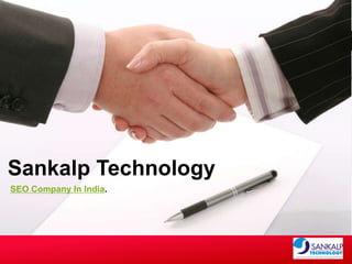 Sankalp Technology 
SEO Company In India. 
Your Logo 
 