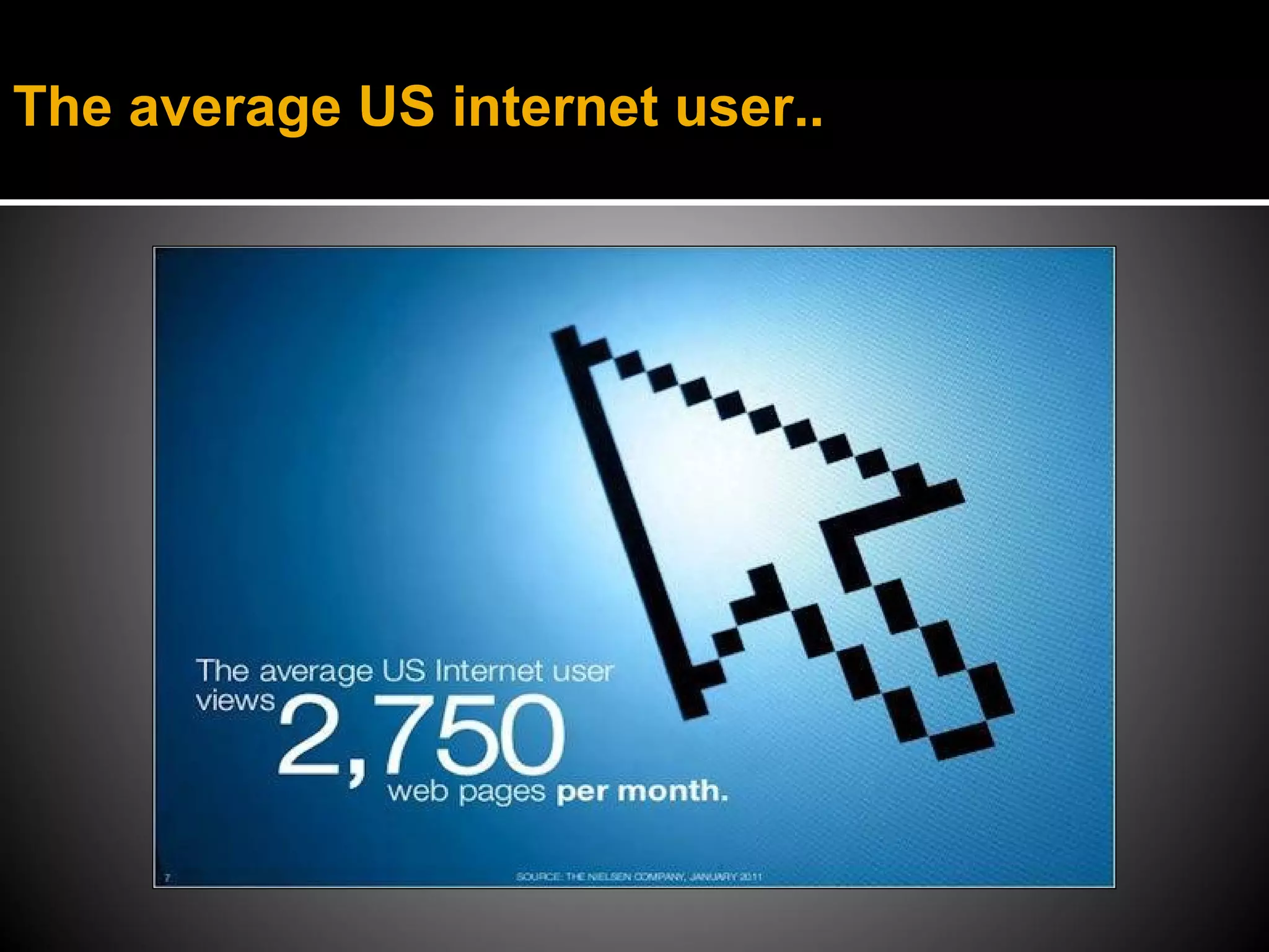 The average US internet user..
 