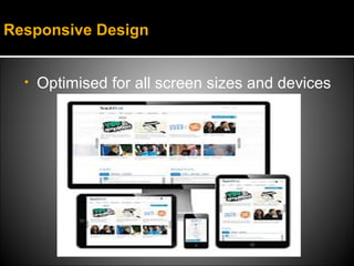 Responsive Design


  •   Optimised for all screen sizes and devices
 