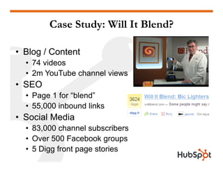Case Study: Will It Blend?

• Blog / Content
  • 74 videos
  • 2m YouTube channel views
• SEO
  • Page 1 for “blend”
     ...