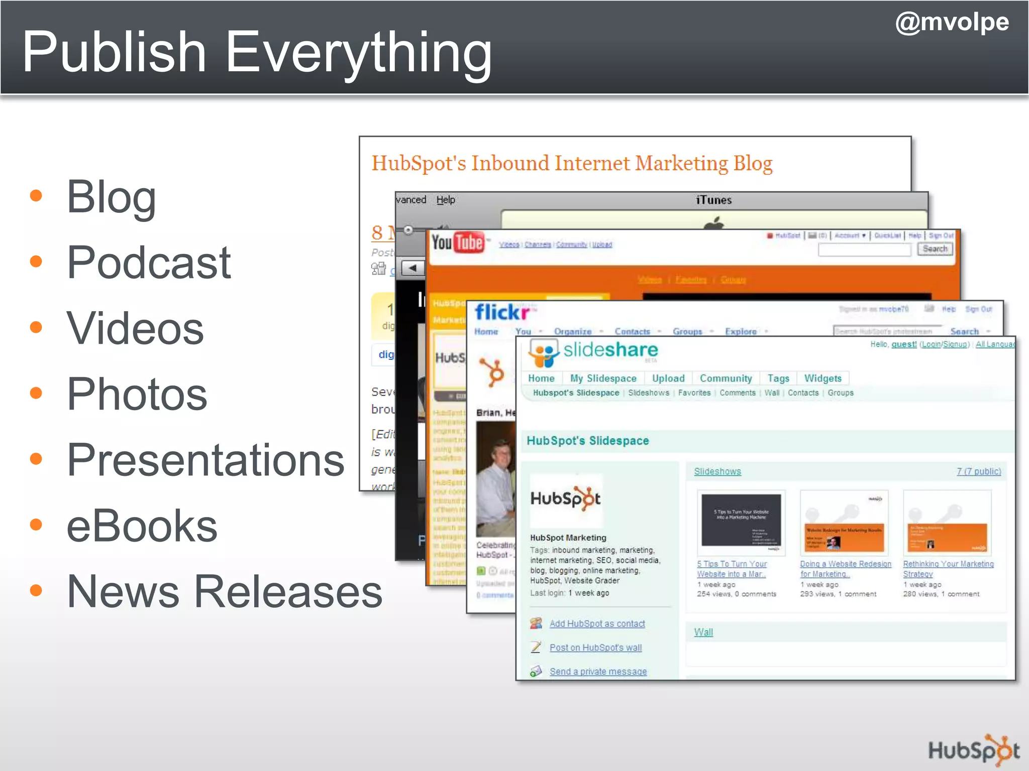 Publish Everything@mvolpeBlogPodcastVideosPhotosPresentationseBooksNews Releases