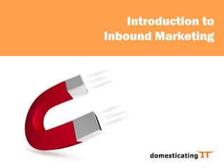 Introduction toInbound Marketing 