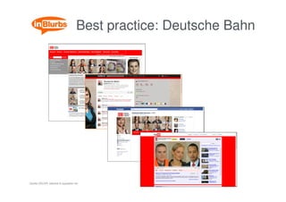 Best practice: Deutsche Bahn




Quelle OSCAR, talential & squeaker.net
 