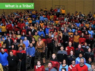 What is a Tribe?
 