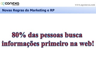 ConclusõesAs Novas Regras do Marketing e das Relações Públicas