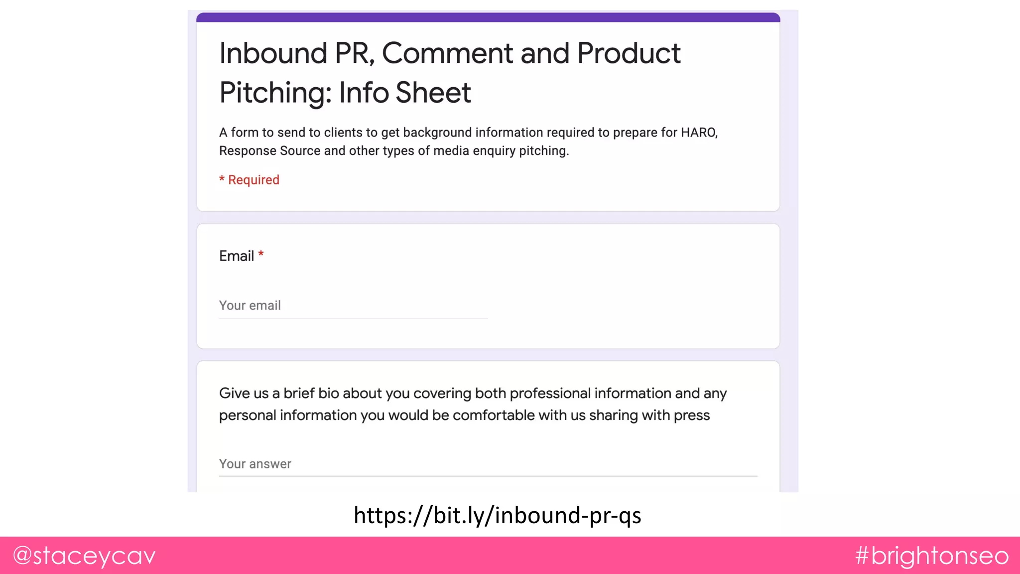 @staceycav #brightonseo
https://bit.ly/inbound-pr-qs
 