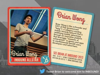 Tweet Brian to welcome him to INBOUND!
 
