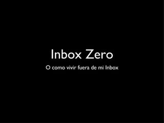 Inbox Zero ,[object Object]