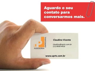 Aguardo o seu
contato para
conversarmos mais.
 