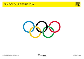 SÍMBOLO | REFERÊNCIA




www.nemtemnome.com      vip@ntn.ag
 