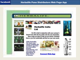 Microsoft Web App
Herbalife Pune Distributors Web Page App
Herbalife India
Ltd
Connect Web-App
 