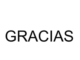 GRACIAS
 