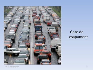 Gaze de
esapament
09.12.2015 20:14:23 12
 