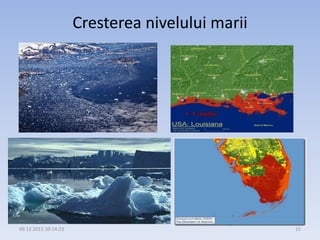 Cresterea nivelului marii
09.12.2015 20:14:23 15
 