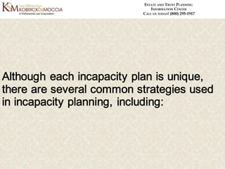Incapacity Planning - Why It Should Be Part of Your Estate Plan
