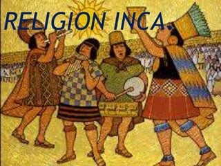RELIGION INCA.
 