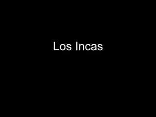 Los Incas
 