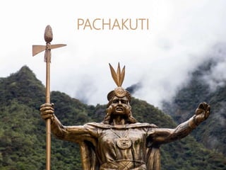 PACHAKUTI
 