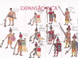 EXPANSÃO INCA
 