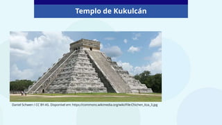Templo de Kukulcán
Daniel Schwen / CC BY-AS. Disponível em: https://commons.wikimedia.org/wiki/File:Chichen_Itza_3.jpg
 
