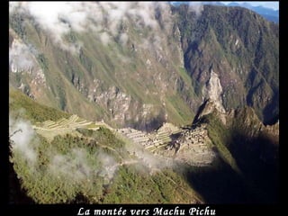 La montée vers Machu Pichu 